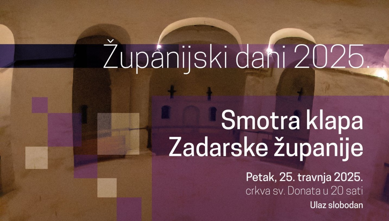 Županijski dani 2025. – Smotra klapa Zadarske županije u crkvi sv. Donata